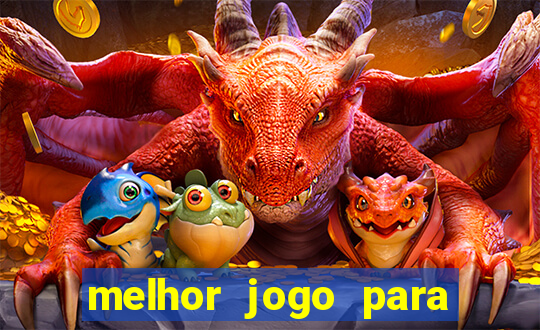 melhor jogo para ganhar dinheiro real