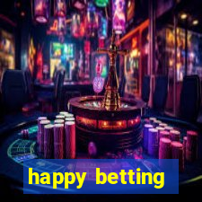 happy betting