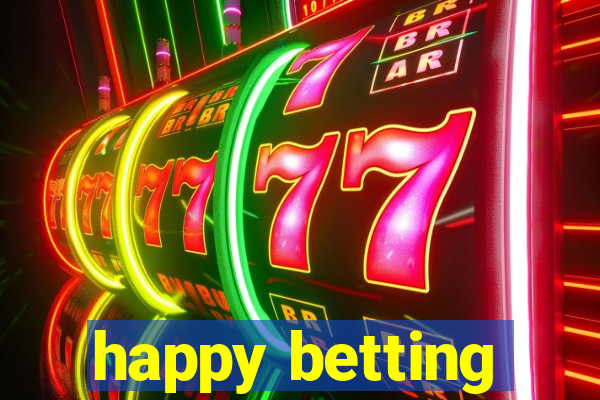 happy betting