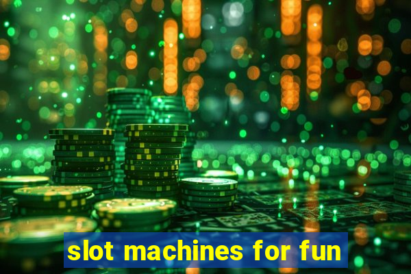 slot machines for fun