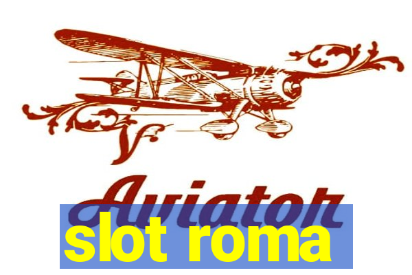 slot roma