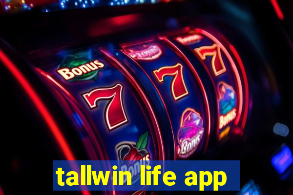 tallwin life app