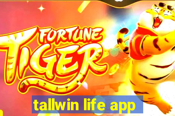 tallwin life app