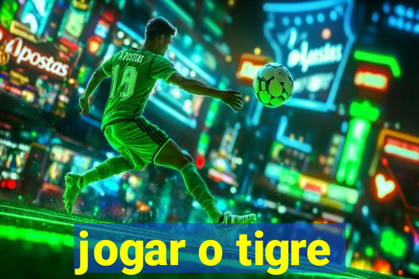 jogar o tigre