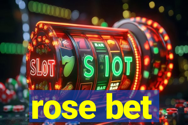 rose bet