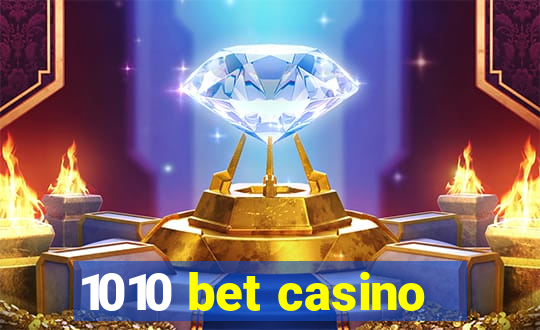 1010 bet casino