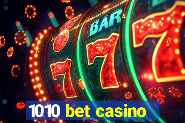 1010 bet casino