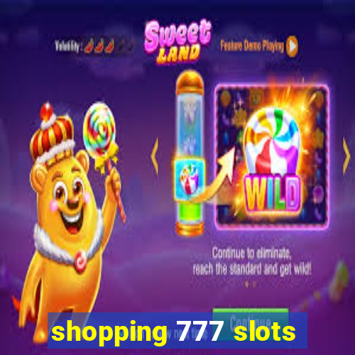 shopping 777 slots