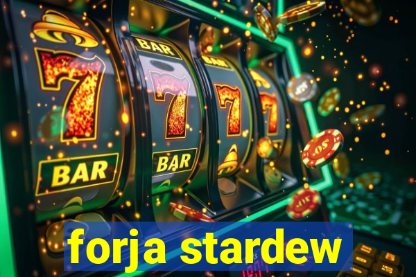 forja stardew