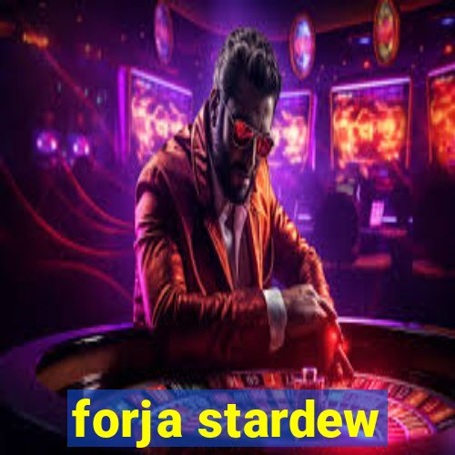 forja stardew