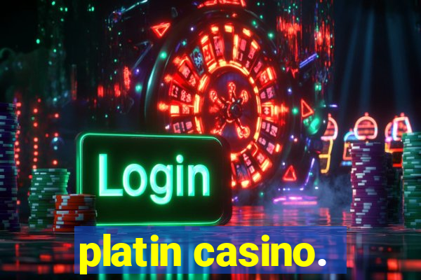 platin casino.