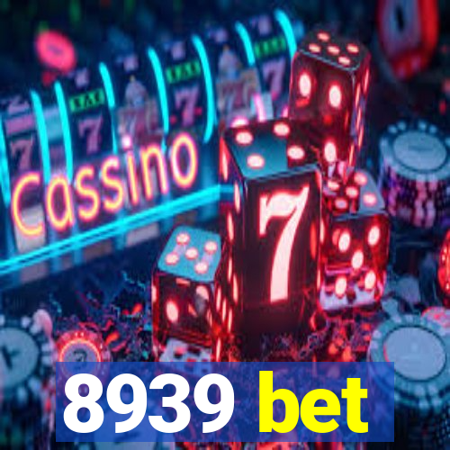 8939 bet