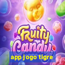 app jogo tigre