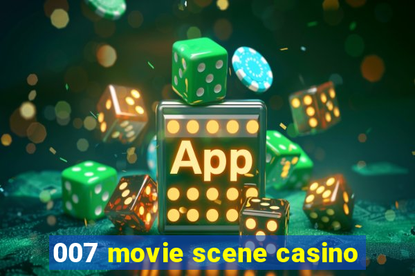 007 movie scene casino