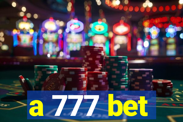 a 777 bet