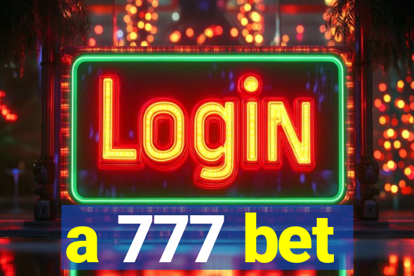 a 777 bet