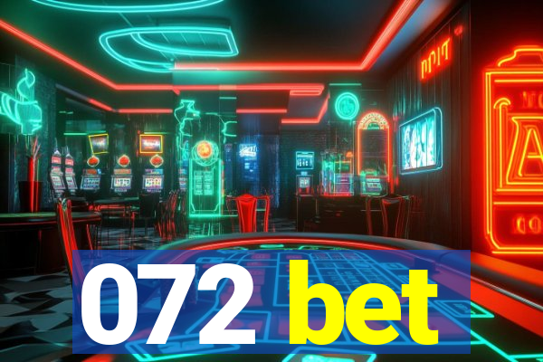 072 bet