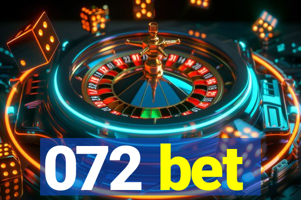 072 bet