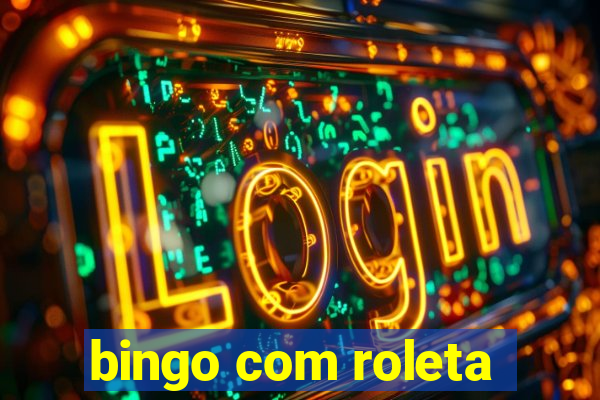 bingo com roleta