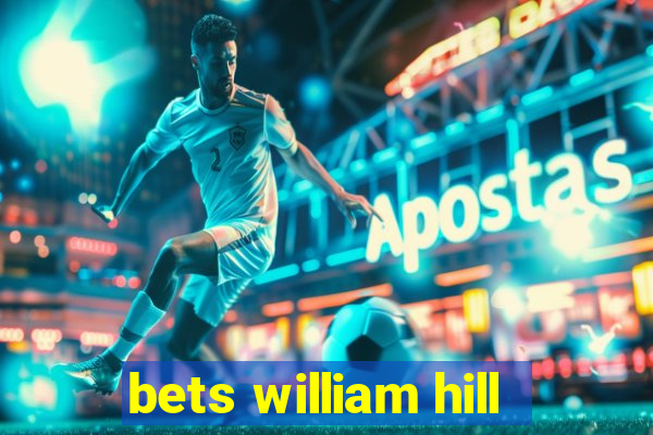 bets william hill