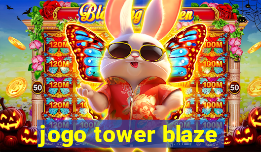 jogo tower blaze