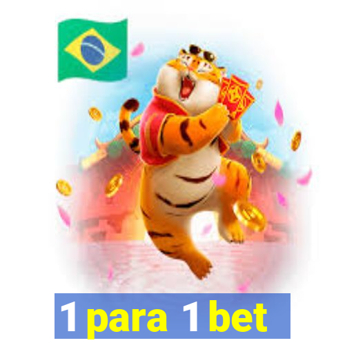 1 para 1 bet