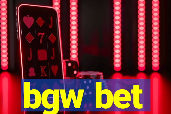 bgw bet