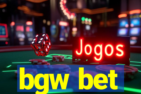 bgw bet