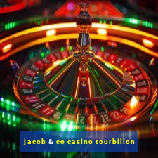 jacob & co casino tourbillon