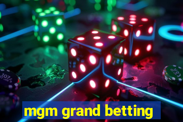 mgm grand betting