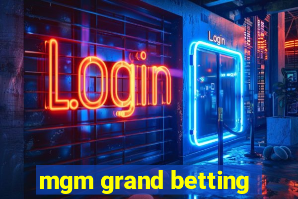 mgm grand betting