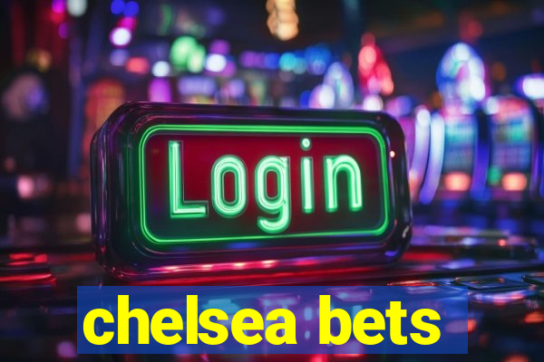 chelsea bets