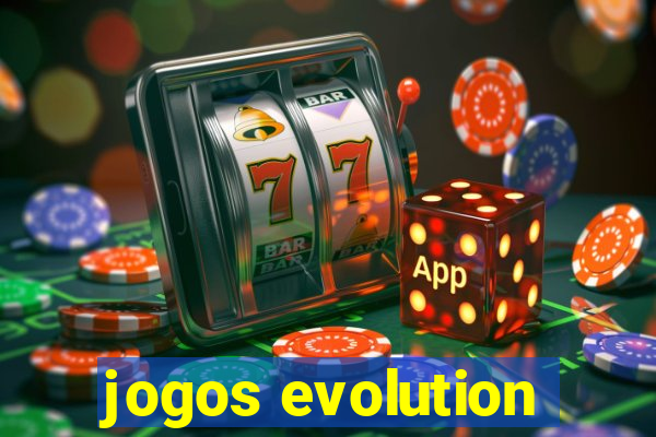 jogos evolution