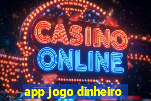 app jogo dinheiro