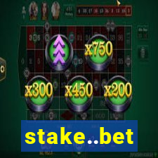 stake..bet