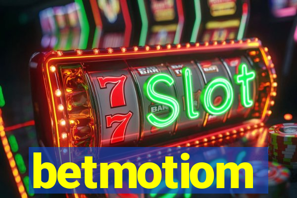 betmotiom