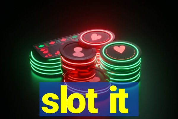 slot it