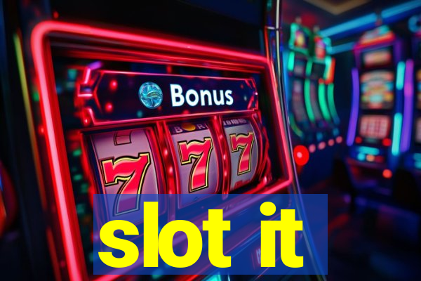 slot it