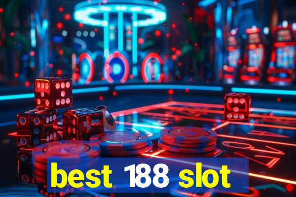 best 188 slot