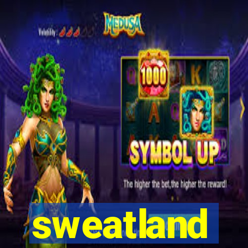 sweatland