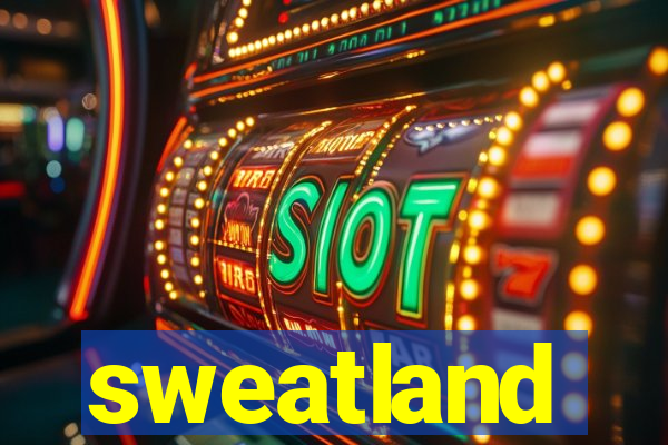 sweatland