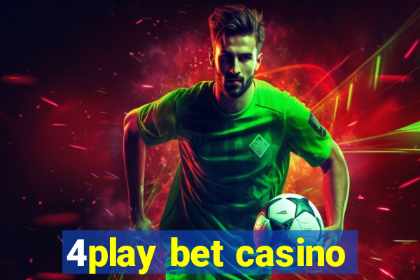 4play bet casino