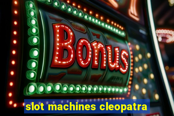 slot machines cleopatra