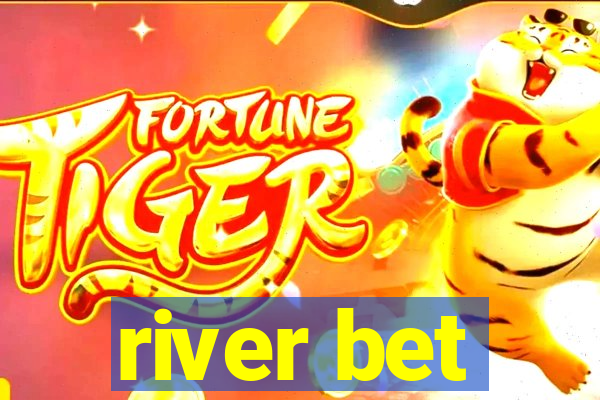 river bet