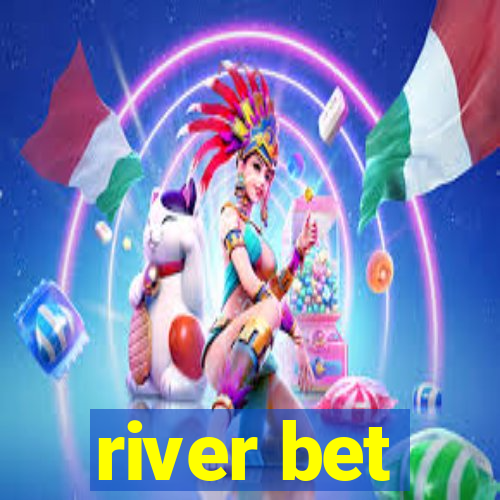 river bet