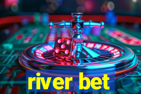 river bet