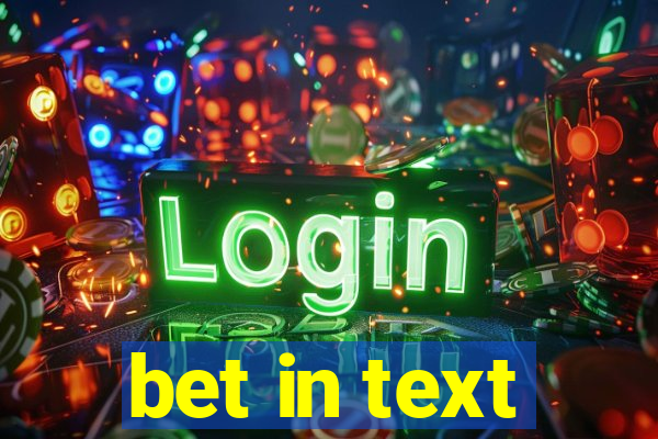 bet in text