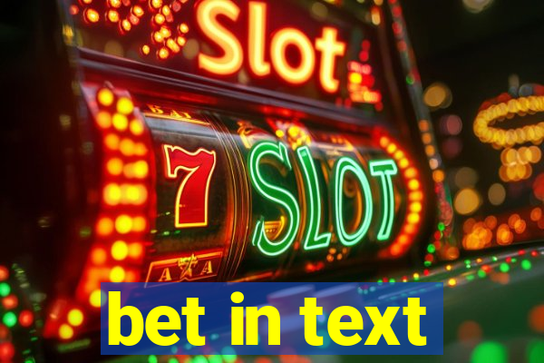 bet in text