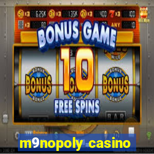 m9nopoly casino