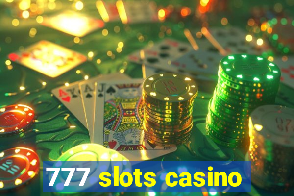 777 slots casino